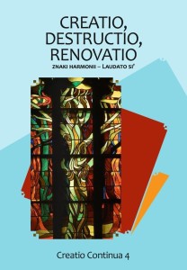 CREATIO, DESTRUCTIO, RENOVATIO. ZNAKI HARMONII