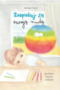 ZAOPIEKUJ SIĘ SWOJĄ NUDĄ, JUSTYNA KLOZA