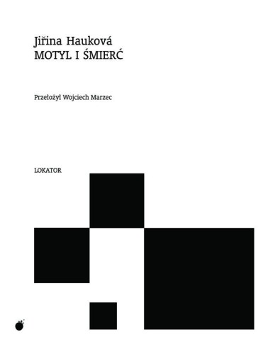 Motyl i śmierć, Jirina Haukova