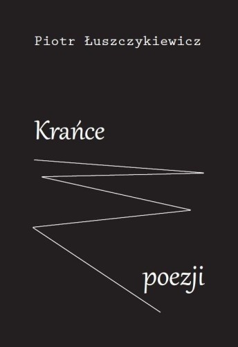 Krańce poezji, Piotr Łuszczykiewicz