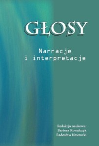 GŁOSY. NARRACJE I INTERPRETACJE, PRACA ZBIOROWA