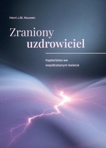 Zraniony uzdrowiciel, Henri Nouwen