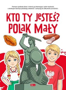 KTO TY JESTEŚ ? POLAK MAŁY..., ANGELIKA OGROCKA