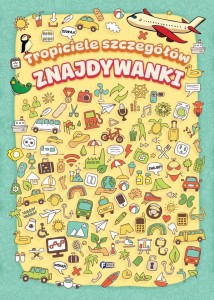 TROPICIELE SZCZEGÓŁÓW. ZNAJDYWANKI, FENIX