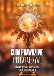 CUDA PRAWDZIWE I CUDA FAŁSZYWE, ANDRZEJ ZWOLIŃSKI