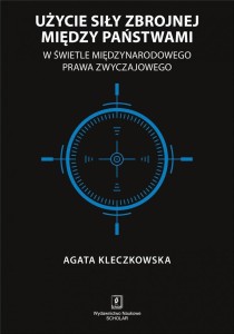 UŻYCIE SIŁY ZBROJNEJ MIĘDZY PAŃSTWAMI W ŚWIETLE...