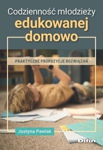 CODZIENNOŚĆ MŁODZIEŻY EDUKOWANEJ DOMOWO