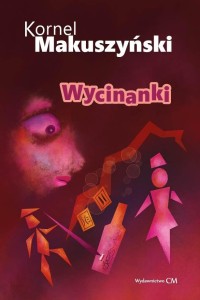 WYCINANKI, KORNEL MAKUSZYŃSKI