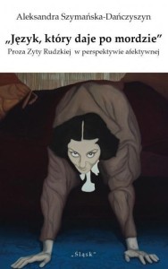JĘZYK KTÓRY DAJE PO MORDZIE PROZA ZYTY RUDZKIEJ...