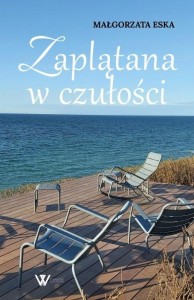 ZAPLĄTANA W CZUŁOŚCI, MAŁGORZATA ESKA