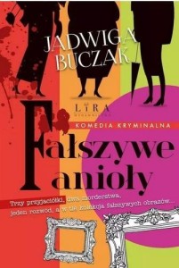 FAŁSZYWE ANIOŁY, JADWIGA BUCZAK
