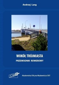 WOKÓŁ TRÓJMIASTA. PRZEWODNIK ROWEROWY