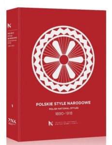 POLSKIE STYLE NARODOWE 1890-1918