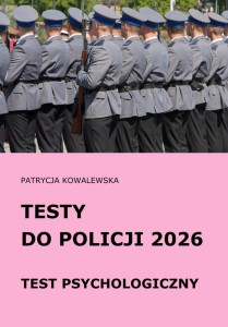 TESTY DO POLICJI 2026 TEST PSYCHOLOGICZNY
