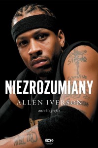 ALLEN IVERSON. NIEZROZUMIANY. AUTOBIOGRAFIA