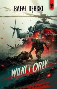 WILKI I ORŁY, RAFAŁ DĘBSKI