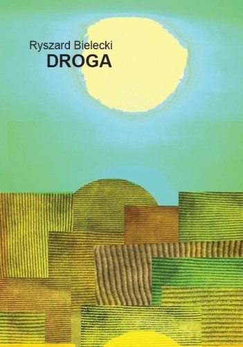 Droga, Ryszard Bielecki