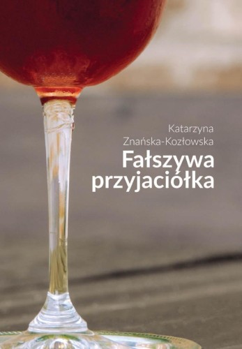 Fałszywa przyjaciółka, Katarzyna Znańska-Kozłowska