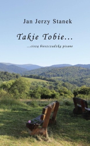 Takie Tobie... ciszą bieszczadzką pisane