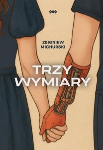 TRZY WYMIARY, ZBIGNIEW MICHURSKI