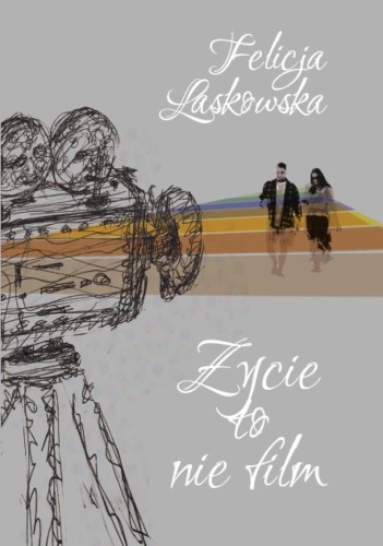 Życie to nie film, Felicja Laskowska