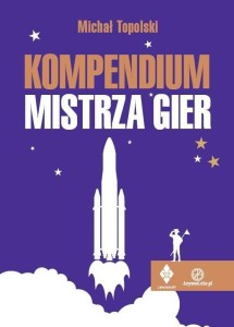 KOMPENDIUM MISTRZA GIER, MICHAŁ TOPOLSKI
