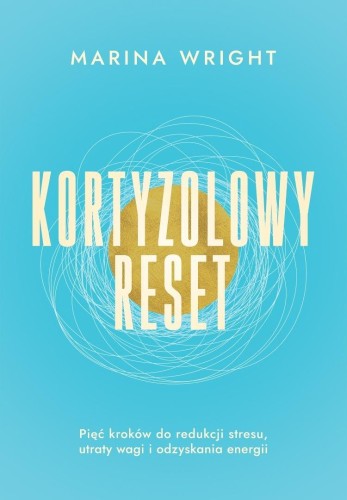 Kortyzolowy reset, Marina Wright