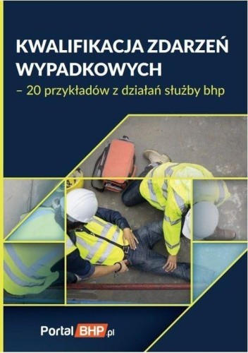 Kwalifikacja zdarzeń wypadkowych - 20 przykładów..
