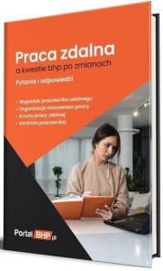 PRACA ZDALNA A KWESTIE BHP PO ZMIANACH - PYTANIA..