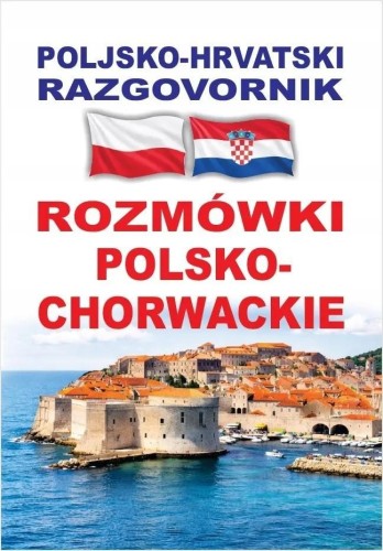 Rozmówki polsko-chorwackie - Poljsko-hrvatski...