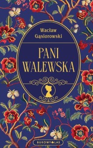 PANI WALEWSKA, WACŁAW GĄSIOROWSKI