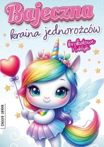 BAJECZNA KRAINA JEDNOROŻCÓW, PRACA ZBIOROWA