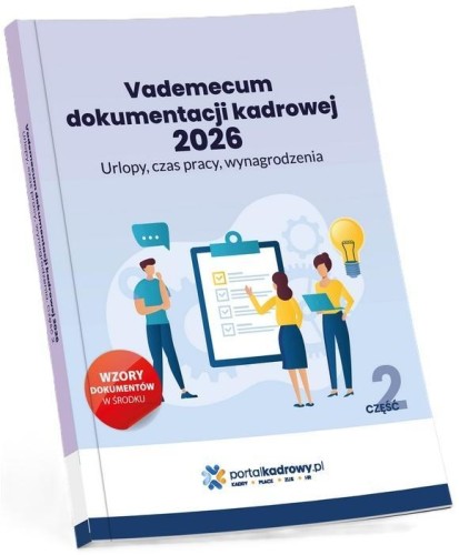 Vademecum dokumentacji kadrowej 2026. Część 2