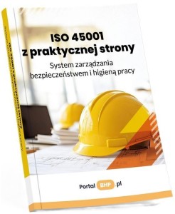 ISO 45001 Z PRAKTYCZNEJ STRONY. SYSTEM...
