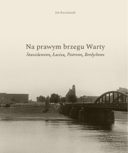 NA PRAWYM BRZEGU WARTY, JAN KACZMAREK