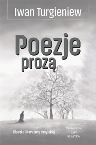 KLASYKA. POEZJE PROZĄ, IWAN TURGIENIEW