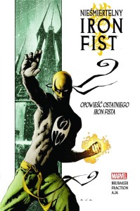 NIEŚMIERTELNY IRON FIST T.1 OPOWIEŚĆ OSTATNIEGO..