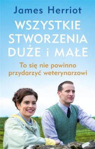 WSZYSTKIE STWORZENIA DUŻE I MAŁE, JAMES HERRIOT