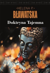 DOKTRYNA TAJEMNA. SYNTEZA NAUKI, RELIGII I...