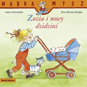 MĄDRA MYSZ. ZUZIA I NOWY DZIDZIUŚ