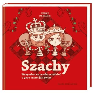 SZACHY. WSZYSTKO, CO TRZEBA WIEDZIEĆ O GRZE..