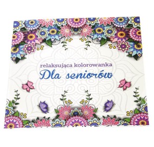 DLA SENIORÓW. RELAKSUJĄCA KOLOROWANKA