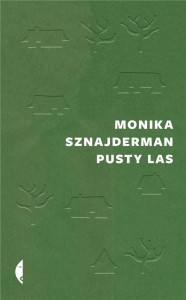PUSTY LAS, MONIKA SZNAJDERMAN