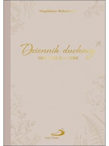 DZIENNIK DUCHOWY, MAGDALENA WOŁOCHOWICZ