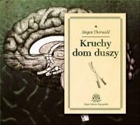 Kruchy dom duszy Audiobook, Jrgen Thorwald