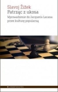 PATRZĄC Z UKOSA, SLAVOJ ZIZEK