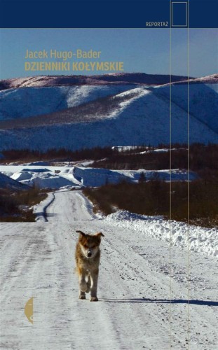 Dzienniki kołymskie, Jacek Hugo-Bader