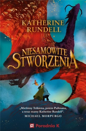 Niesamowite stworzenia, Katherine Rundell