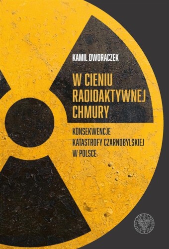 W cieniu radioaktywnej chmury, Kamil Dworaczek