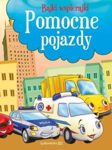 BAJKI WSPIERAJKI. POMOCNE POJAZDY, PRACA ZBIOROWA